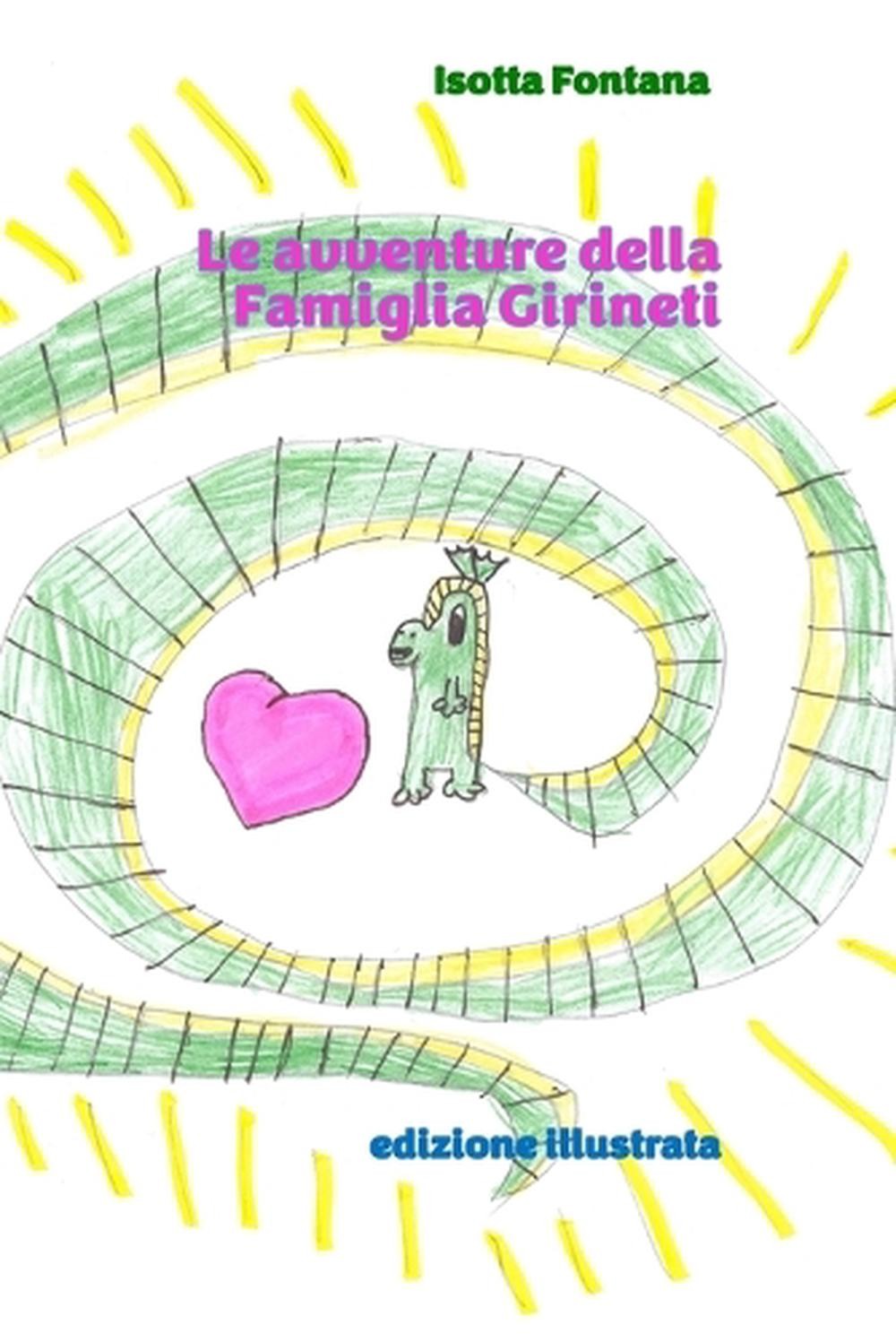Le avventure della Famiglia Girineti: edizione illustrata by Isotta Fontana Pape