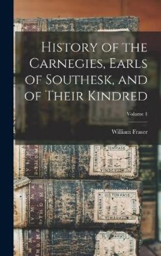 William Fraser History of the Carnegies, Earls of Southes (Hardback) (UK IMPORT)