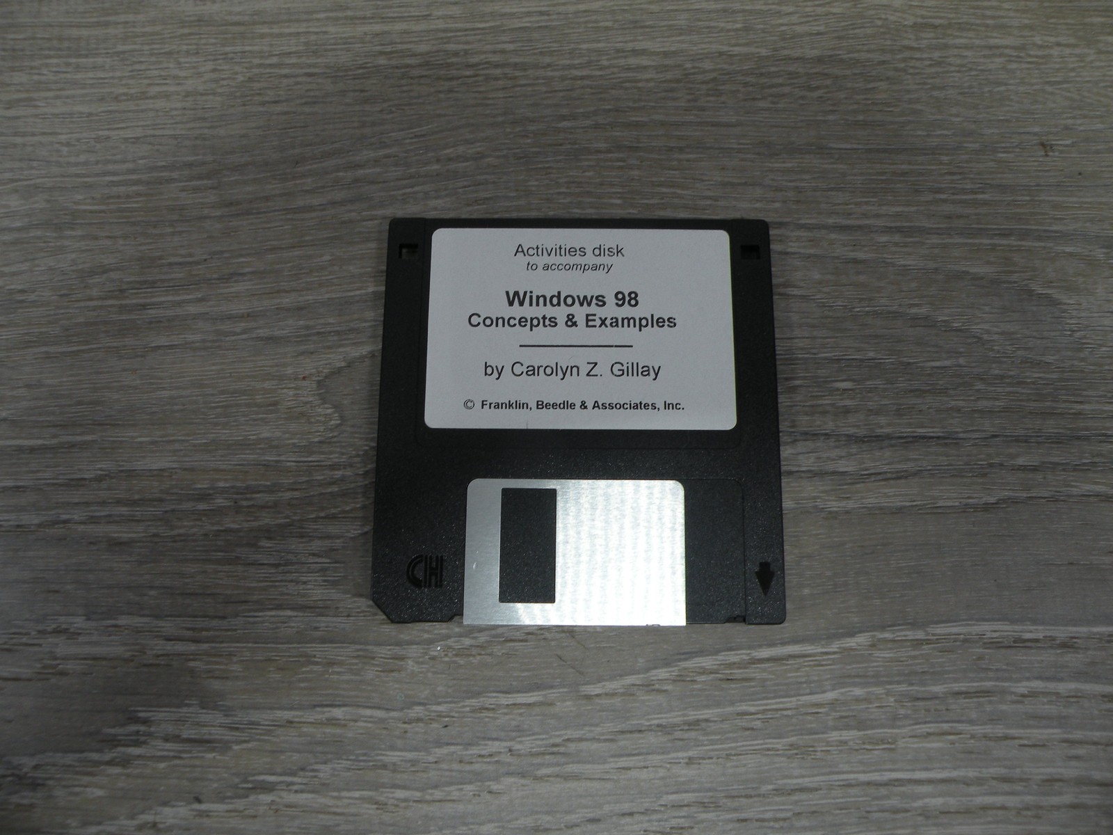 Windows 98 Concepts & Examples Activities 3.5" Floppy Disk Carolyn Z. Gillay