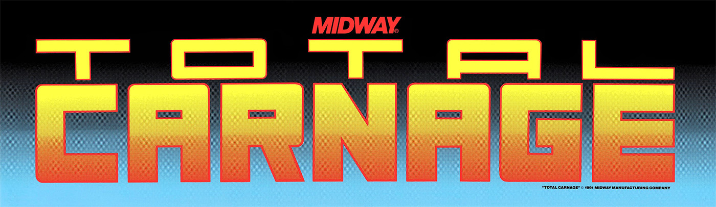 Total Carnage Arcade Marquee For Header/Backlit Sign
