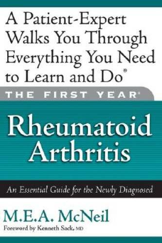 The First Year: Rheumatoid Arthritis: An Essential Guide for the Newly Di - GOOD