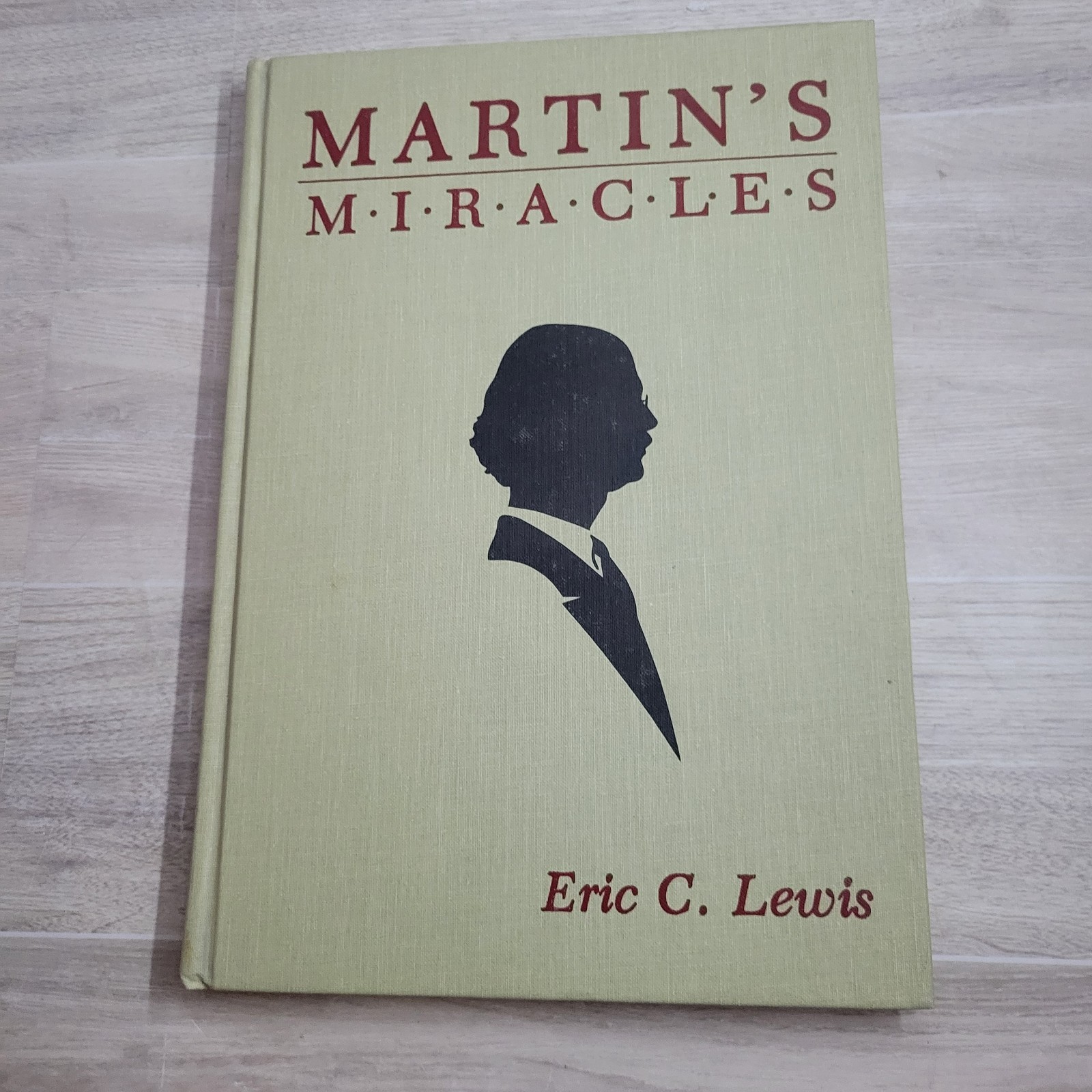 Martins M I R A C L E S By Eric C. Lewis