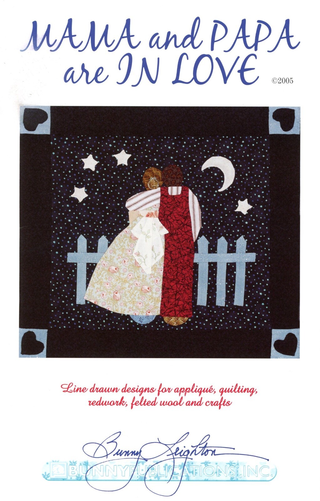 MAMA and PAPA are IN LOVE Applique Felted Wool, Quilt Pattern Bunny Publications