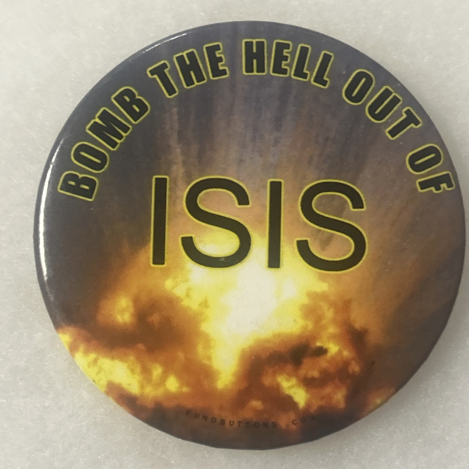 Bomb The He’ll Out Os ISIS  3" pinback button pin
