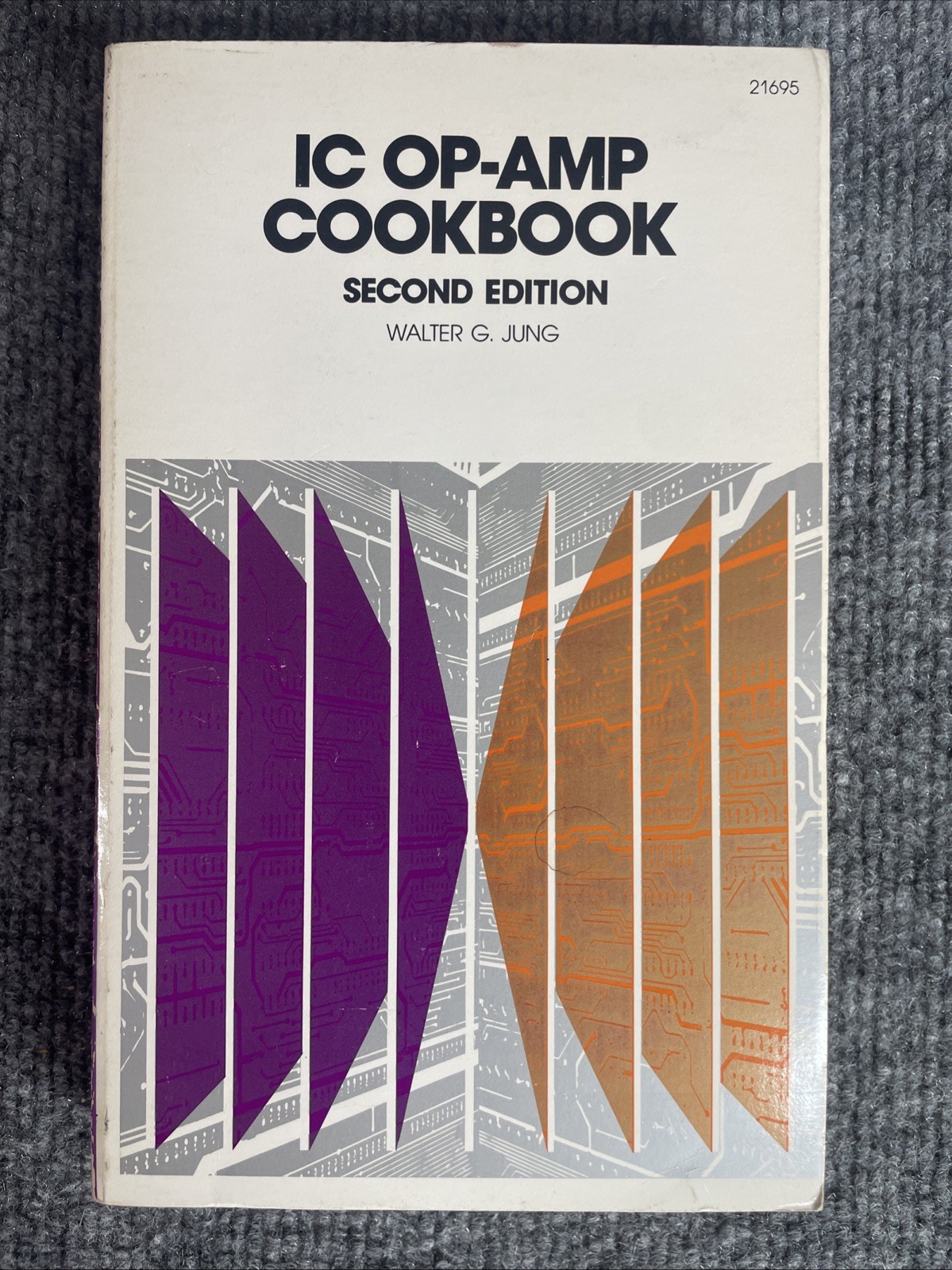 IC Op-Amp Cookbook by Walter G. Jung 2nd Edition 1981 Electronics Guide