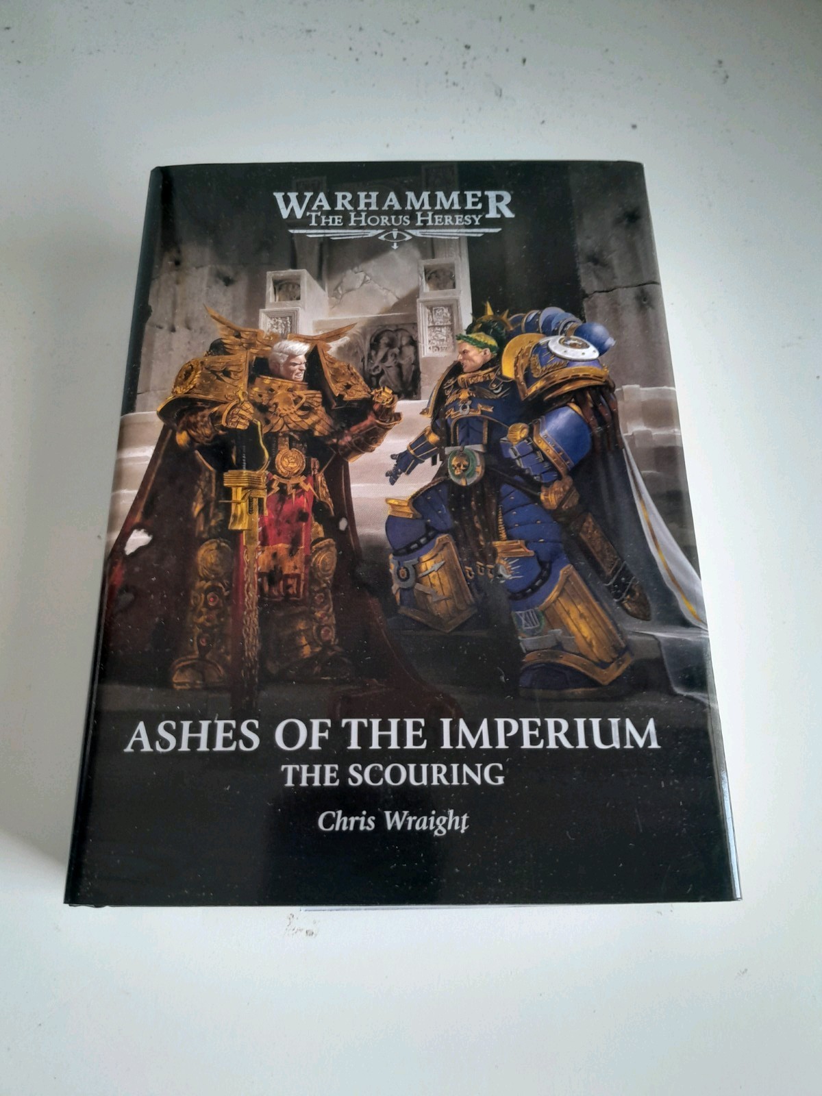 Ashes Of The Imperium Hardback - The Horus Heresy - By Chris Wraight - New