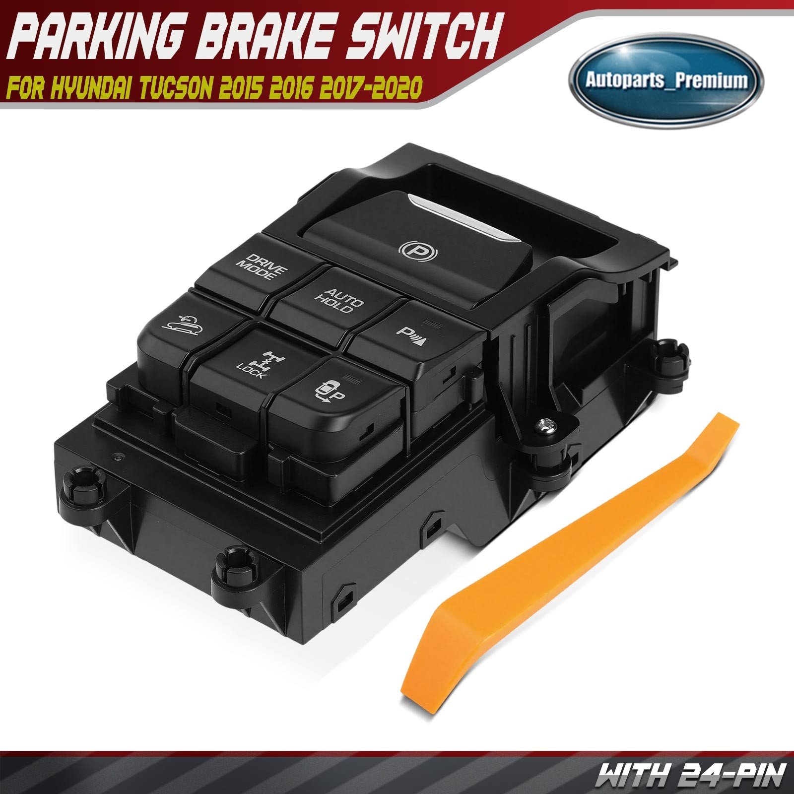 Parking Brake Switch w/ 24-Pin for Hyundai Tucson 2015 2016 2017 2018 2019 2020