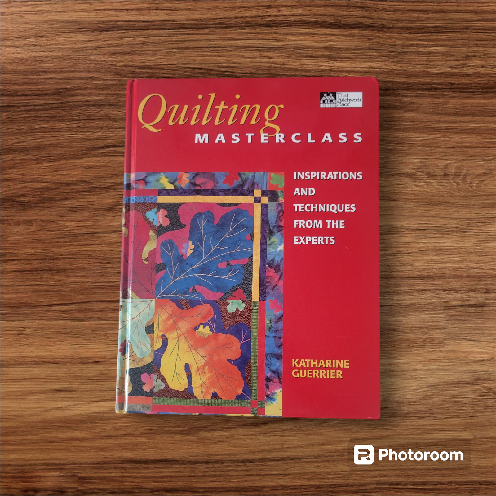 Quilting Masterclass Katherine Guerrier That Patchwork Place Book
