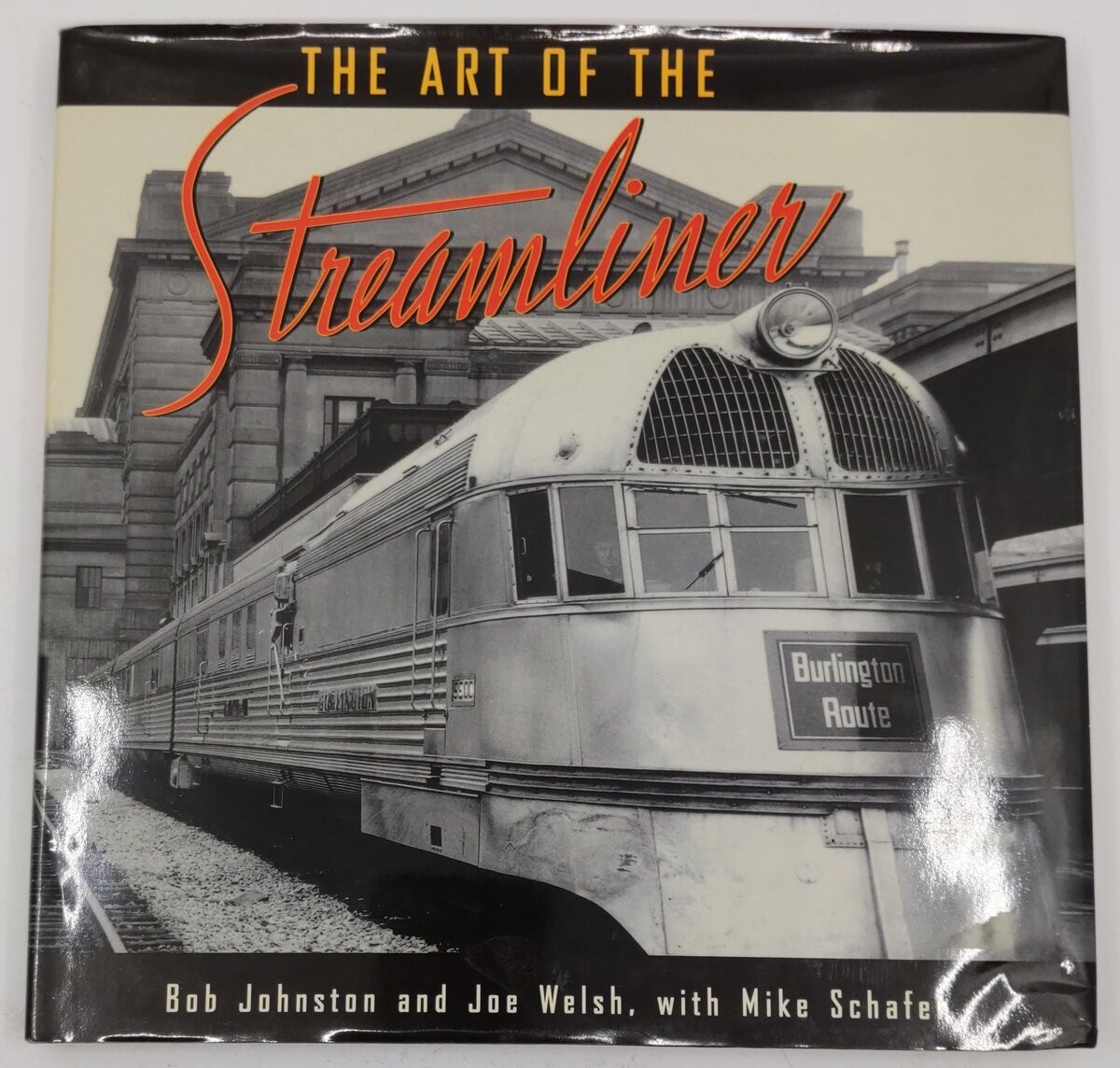 The Art of the Streamliner Hardcover Book By Bob Johnston & Joe Welsh