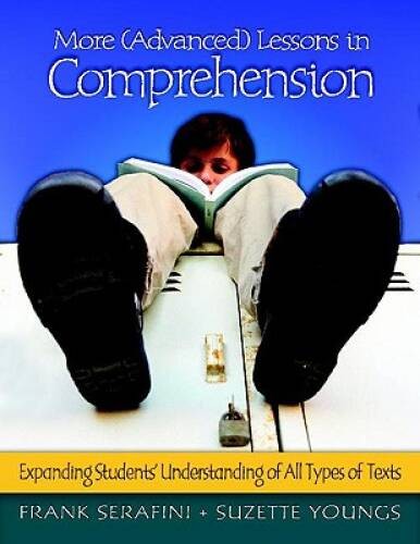More (Advanced) Lessons in Comprehension: Expanding Students Understandi - GOOD
