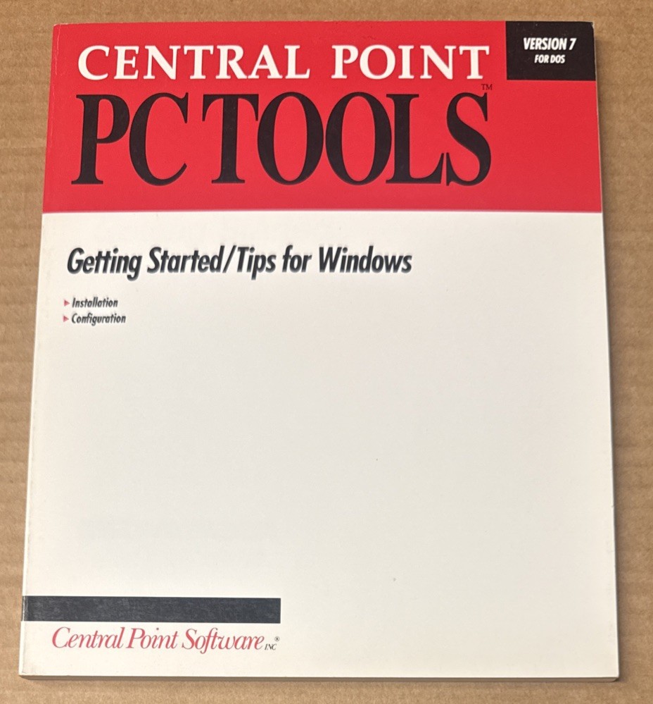 Central Point PC Tools (Version 7 for DOS): Getting Started/Tips for Windows PB