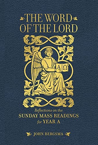 Word of the Lord: Reflections on the Sunday Mass Readings by Bergsma