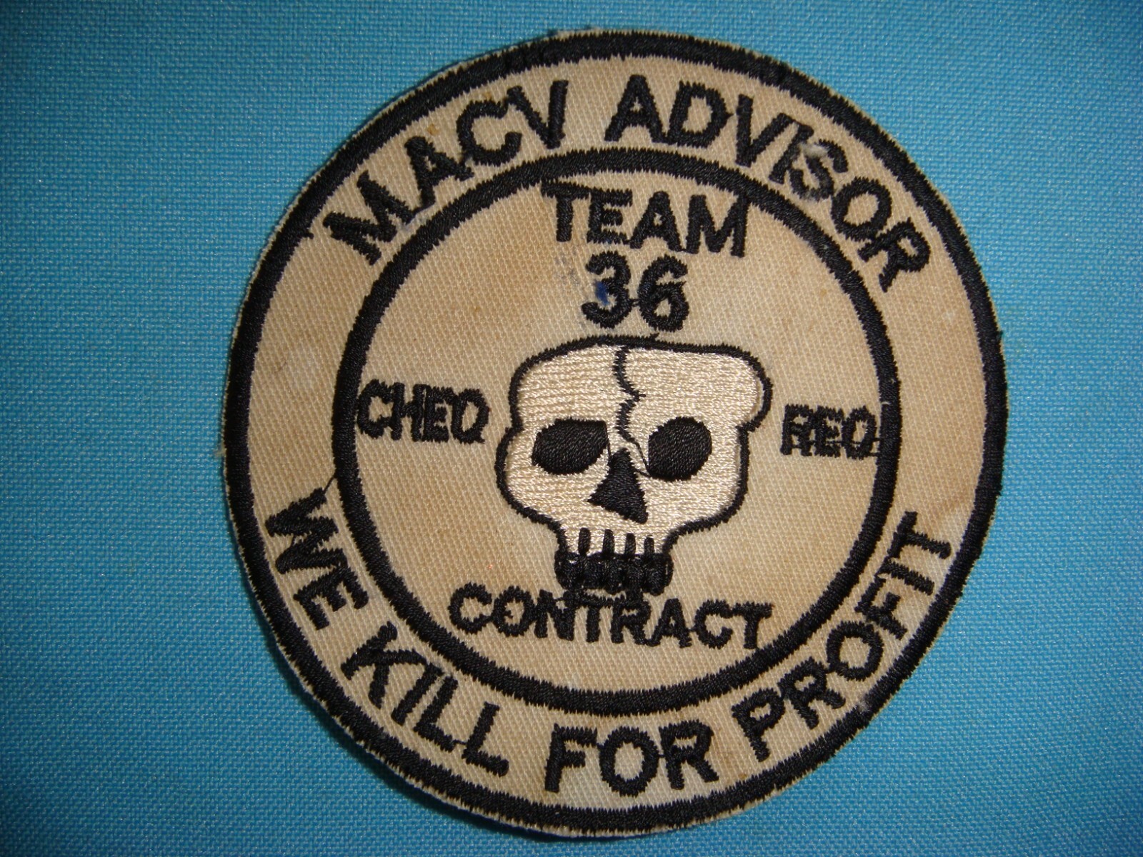 VIETNAM WAR PATCH, US MACV ADVISOR TEAM 36 CHEO REO CONTRACT WE KILL FOR PROFIT