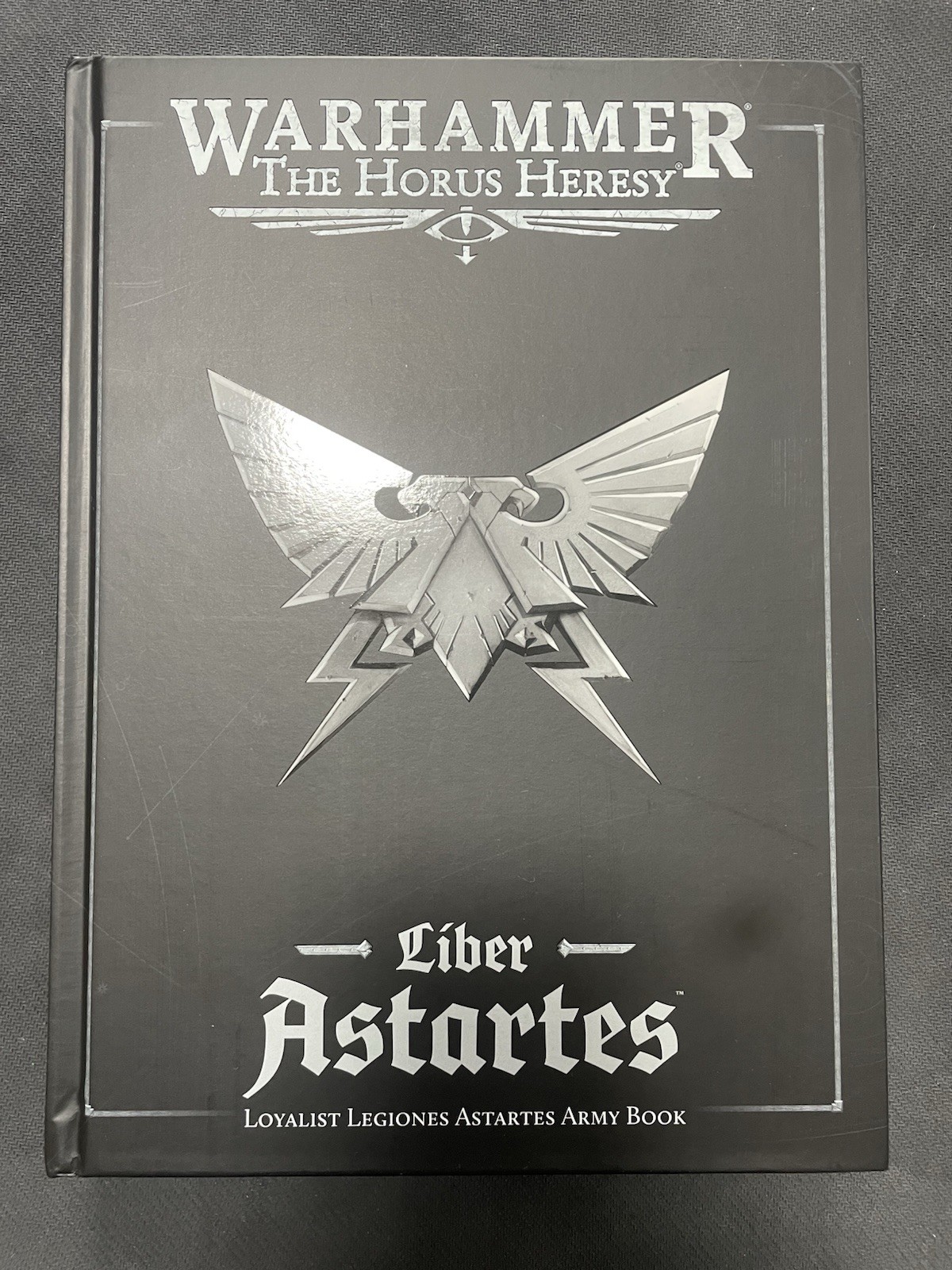 Warhammer: Liber Astartes: Loyalist Legiones Astartes Army Book Horus Heresy 30k