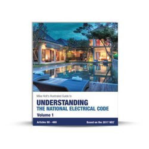 Mike Holt Understanding the National Electrical Code, Vol. 1 2017 - GOOD