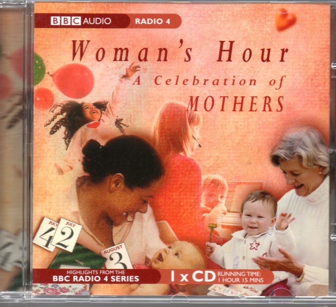 WOMAN'S HOUR - A Celebration Of Mothers - CD Audiobook *NEW (Unsealed)* *BBC*