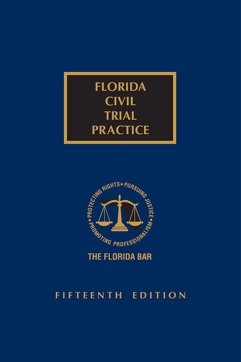 Florida Civil Trial Practice, Fifteenth edition