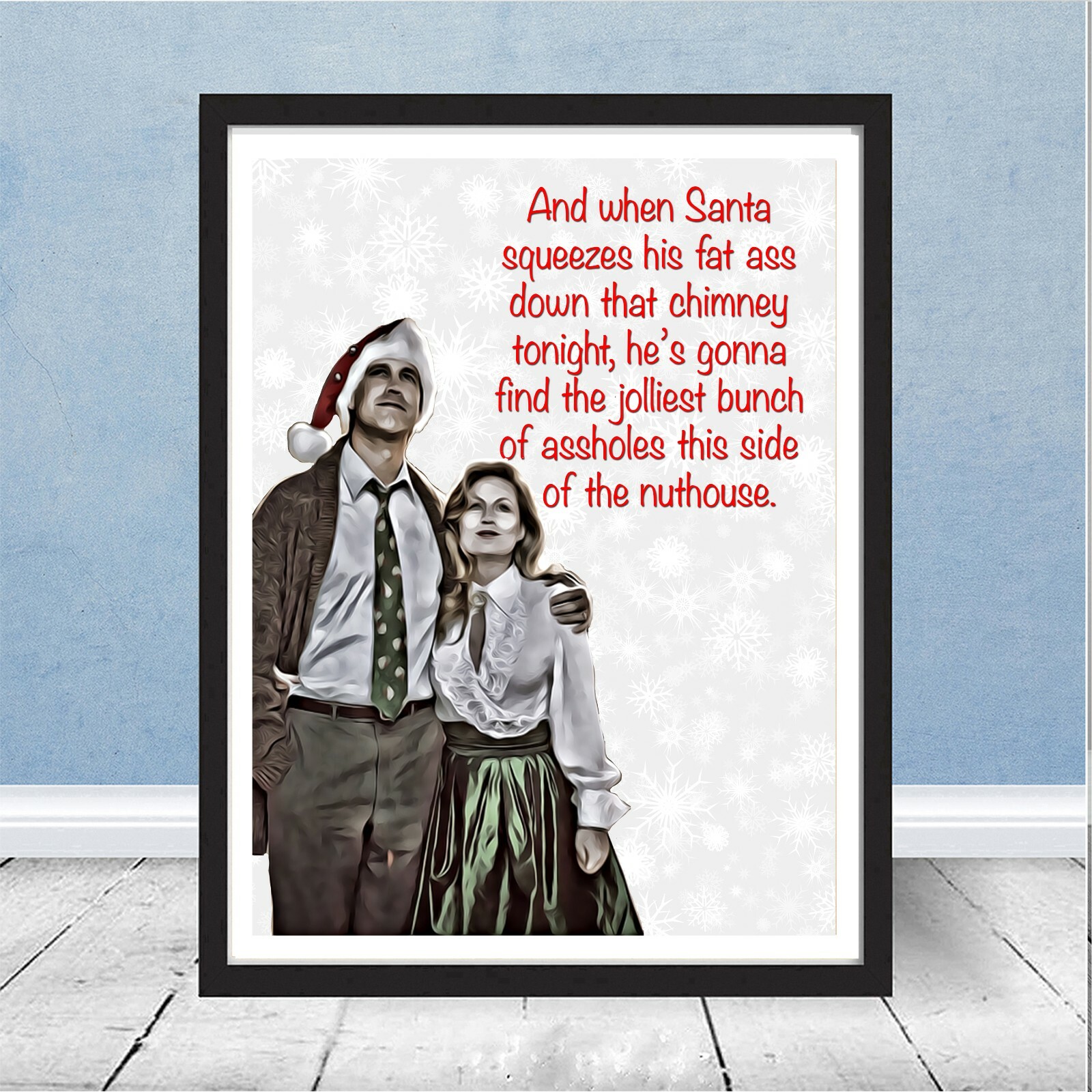 Christmas Vacation Clark Griswold Funny Quote Movie Print Gift Art Cousin Eddie