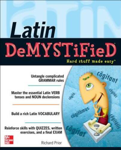 Latin Demystified: A Self Teaching Guide - Paperback By Prior, Richard - GOOD