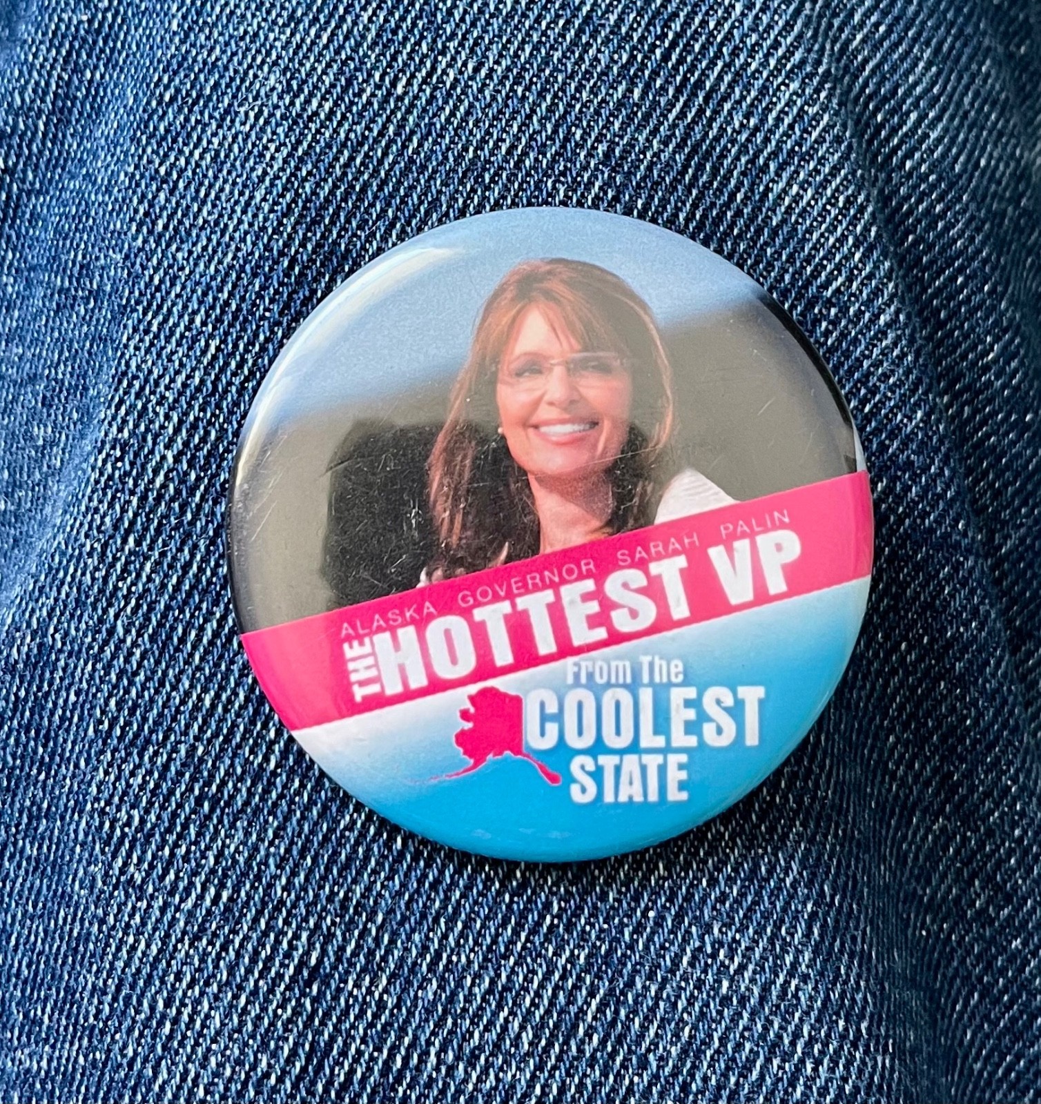 2008 Alaska Palin The Hottest VP From The Coolest State 2 1/4" Cello