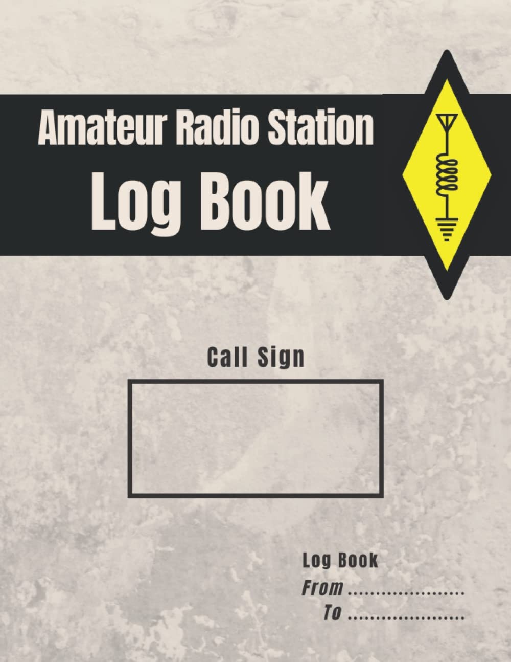 Amateur Radio Station Log Book: Ham Quick Reference Guide included /...