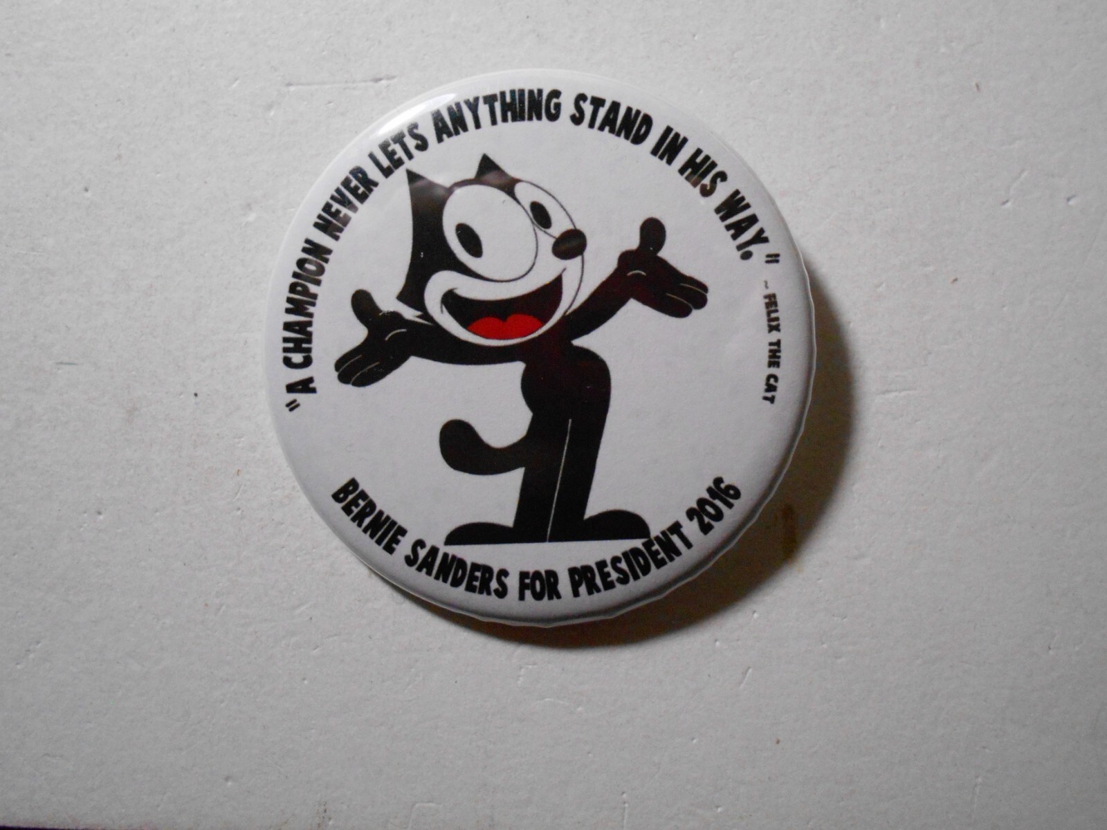 2-1/4" 2016 Bernie Sanders-Felix the Cat-A Champion Never Lets Anything Stand in