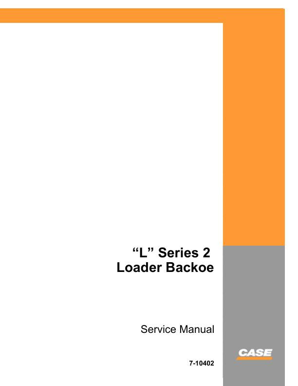 Case 580L,580,590 Super L,580SL,590SL  (Series 2) Loader Backhoe Service Manual