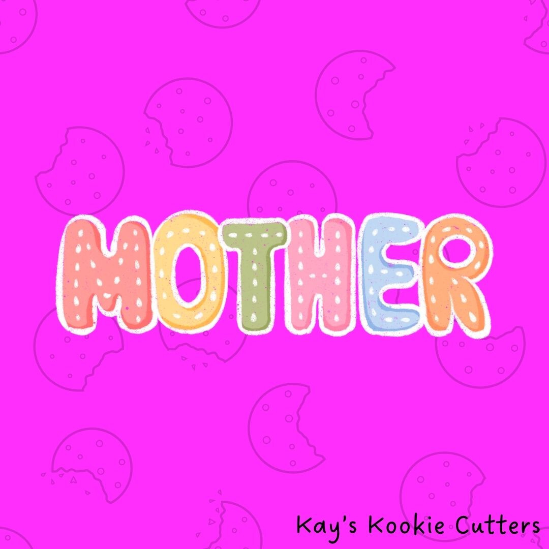 Mother 3D Printed Cookie Cutter