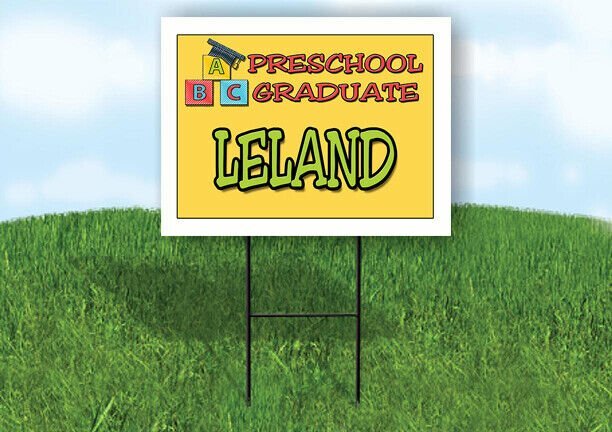 LELAND PRESCHOOL GRADUATE 18 in x 24 in Yard Sign Road Sign with Stand