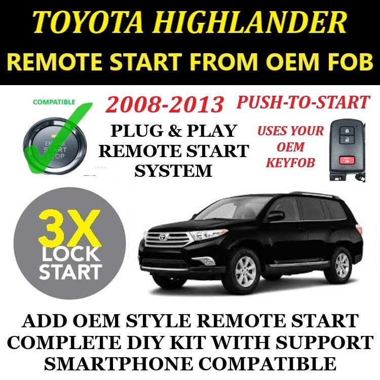 Remote Starter Kit 2008-2013 TOYOTA HIGHLANDER PUSH TO START PLUG & PLAY 3X LOCK