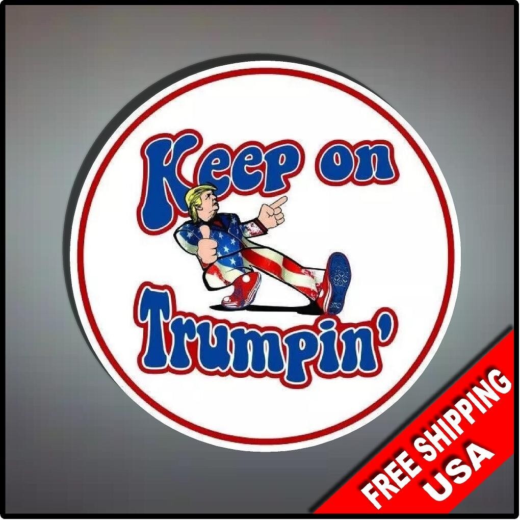 Keep On Trumpin' 4" Vinyl Sticker Vehicle Car MAGA 47 Donald Trump
