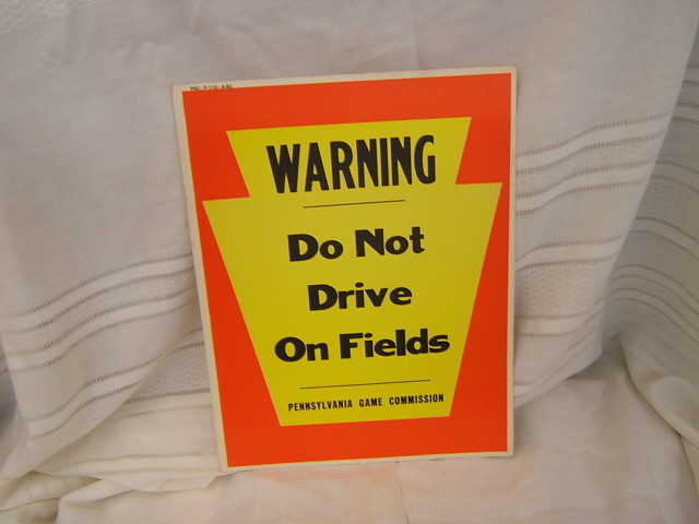 Pennsylvania Game Commission Warning Poster "Do not drive on Fields" VGC