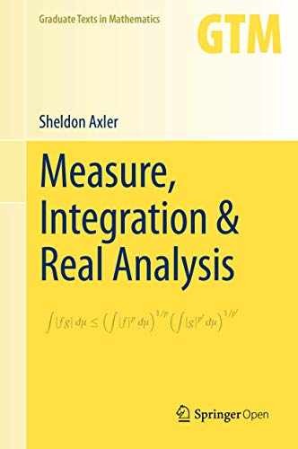 Measure, Integration & Real Analysis - Hardcover, by Axler Sheldon - Very Good