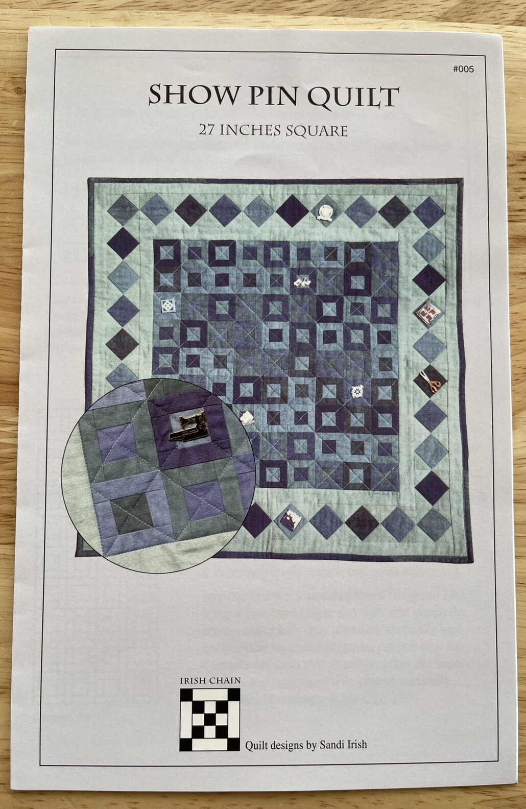 SHOW PIN Quilt Pattern by Sandi Irish 27” Square