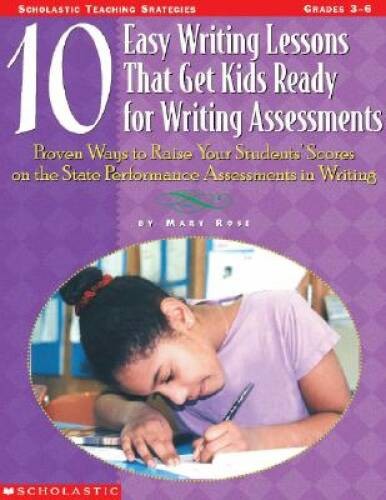 10 Easy Writing Lessons That Get Kids Ready for Writing Assessments: - VERY GOOD