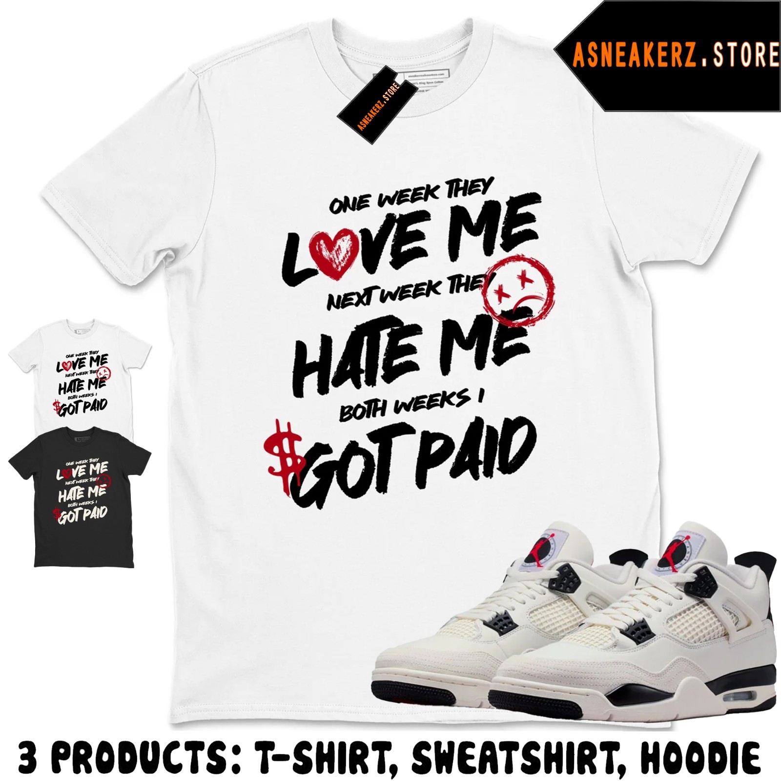 Shirt To Match AJ 4 Flight Club 2026 Sneaker Matching Love Hate Got Paid T-Shirt