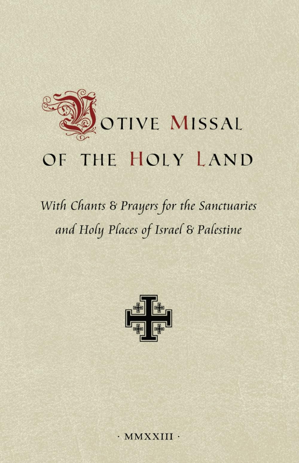 Votive Missal of the Holy Land: With Chants & Prayers for the Sanctuaries and Ho
