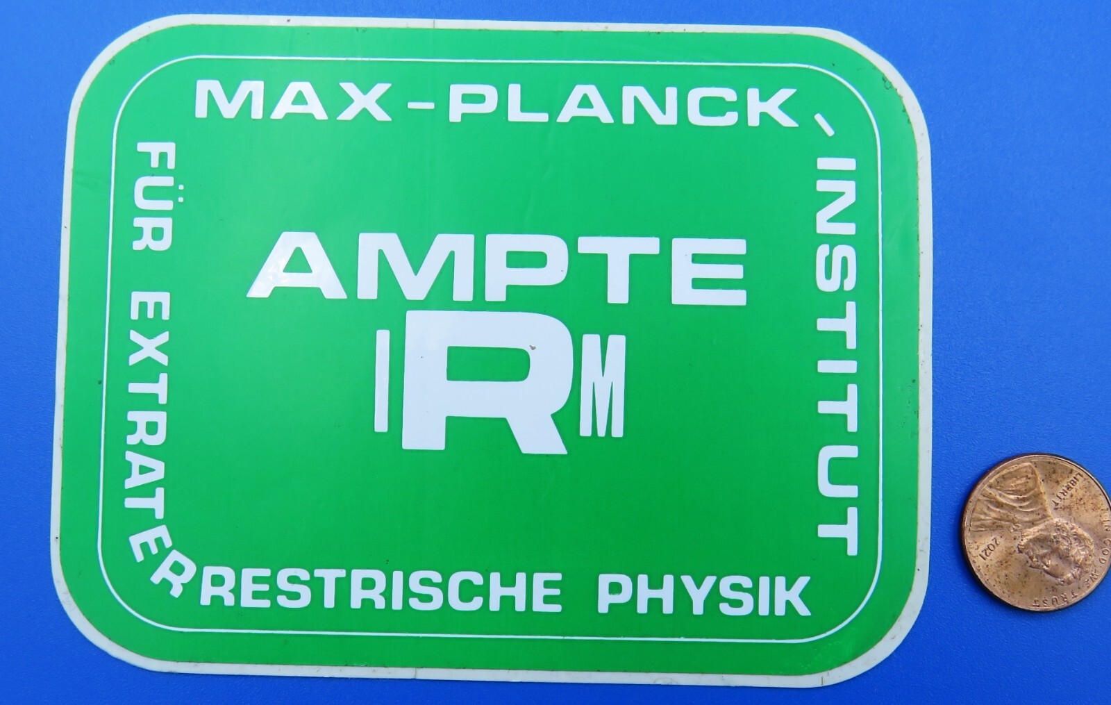 STICKER vtg German MAX PLANCK Institut Ampte IRM Extraterrestrische PHYSIK NASA