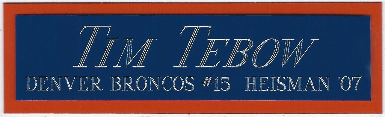 TIM TEBOW BRONCOS NAMEPLATE FOR AUTOGRAPHED SIGNED FOOTBALL JERSEY PHOTO HELMET