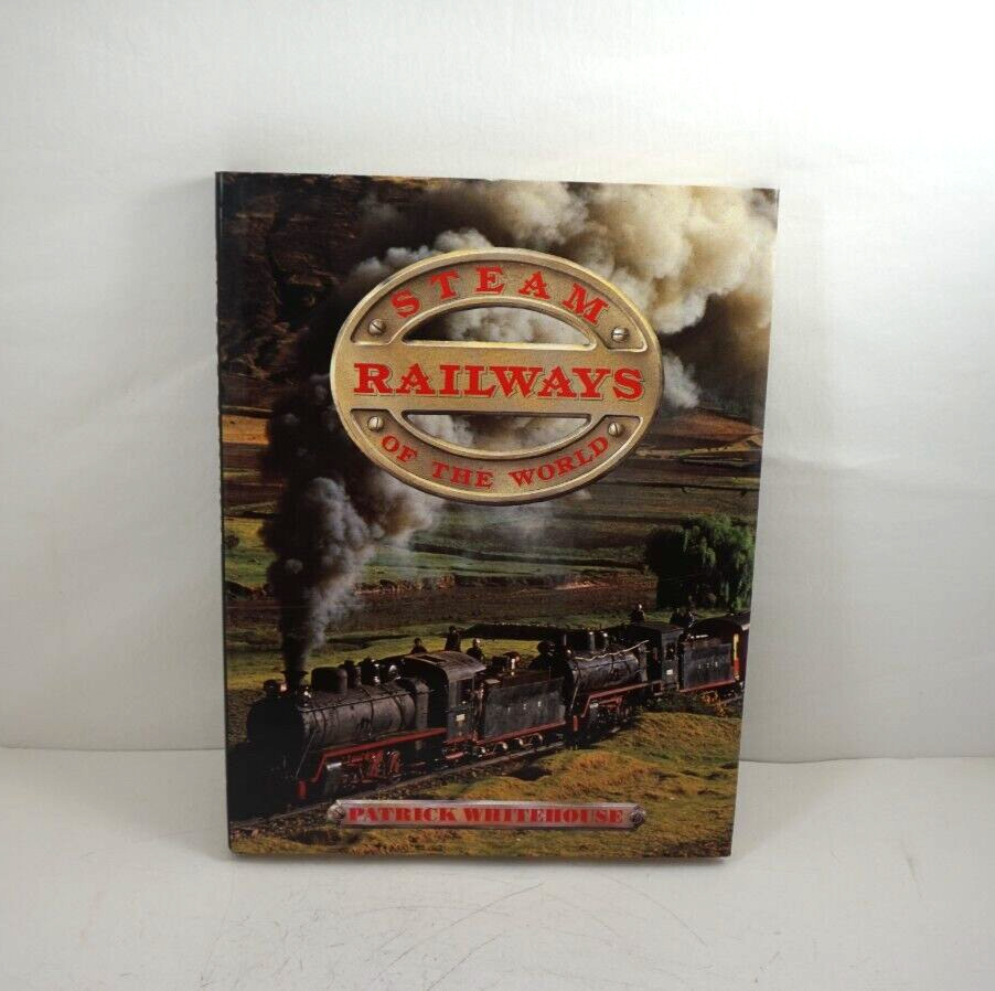 Steam Railways Of The World by Patrick Whitehouse (Hardcover)