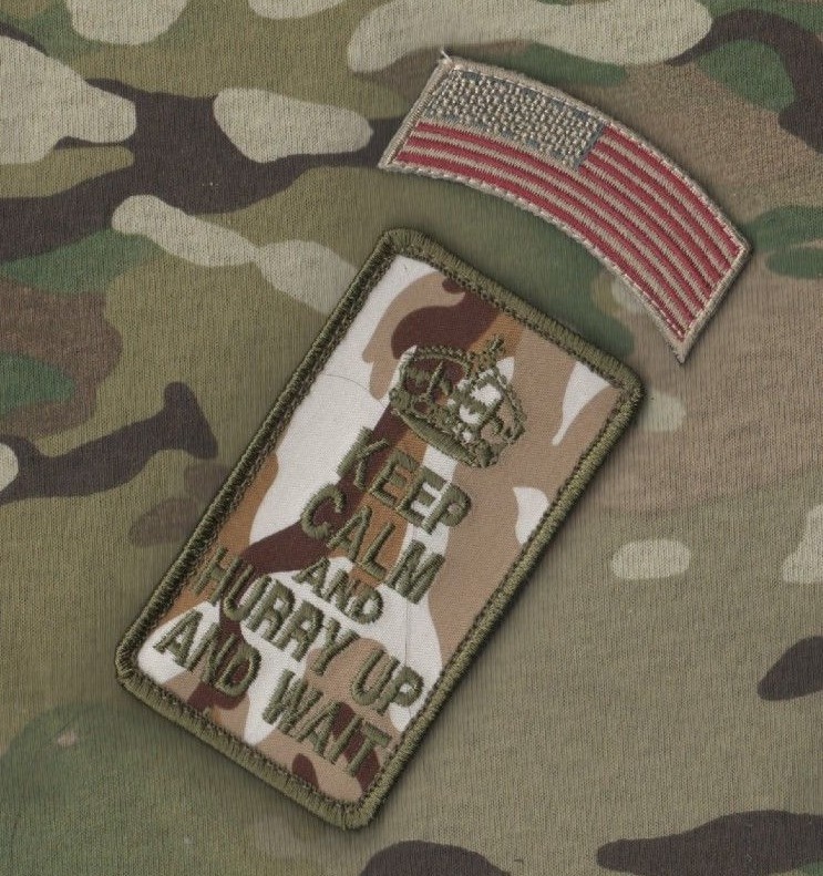 CJSOTF SEAL SAS KSK JTF2 JOINT SP OP KEEP CALM vel©®⚙ SERIES: HURRY UP and WAIT