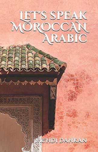 Let's speak MOROCCAN Arabic by Dahkan  New 9781661670085 Fast Free Shipping-,
