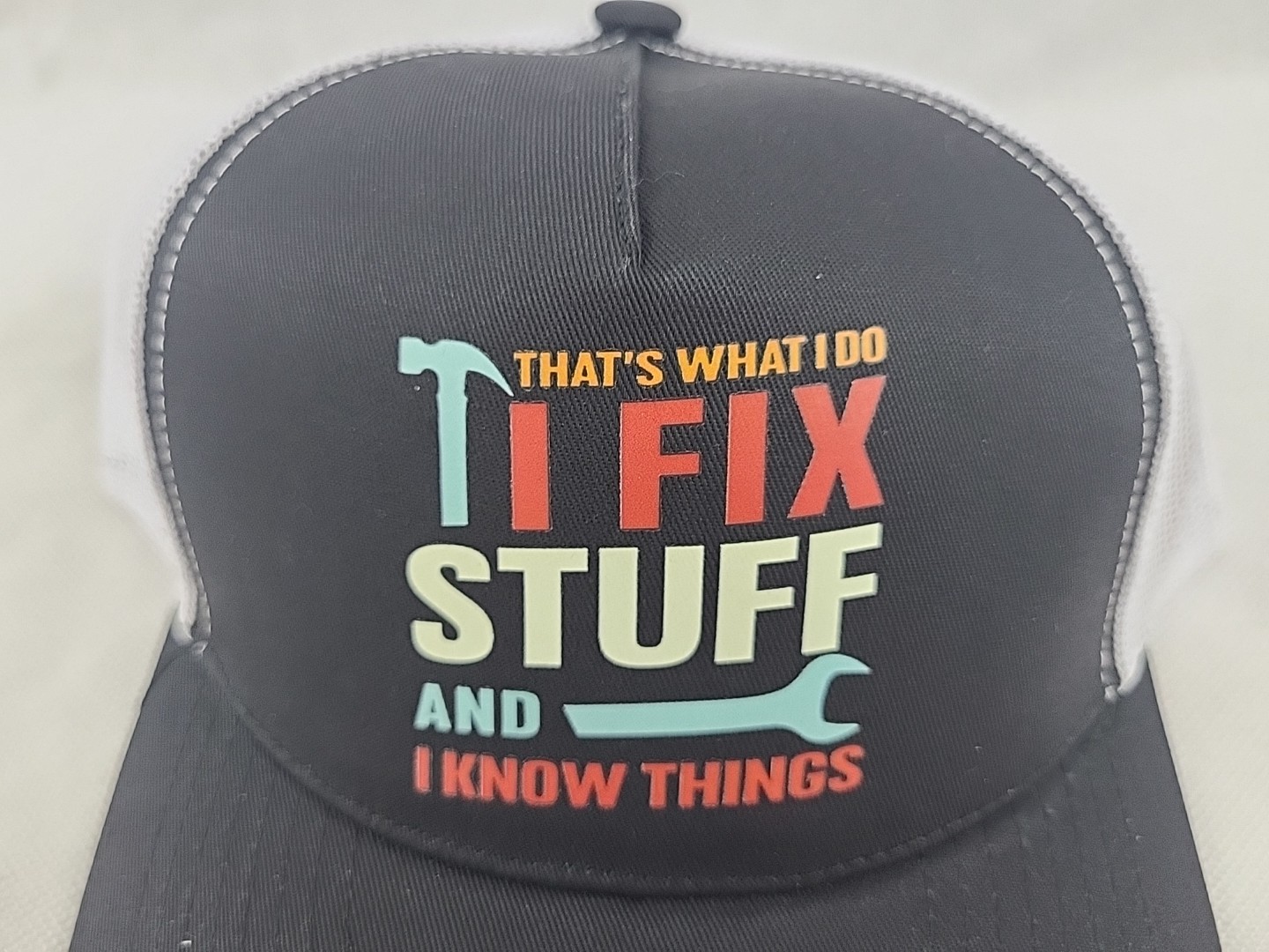 That's What I Do I Fix Stuff and I Know Things Cap Trucker Hat Brand New
