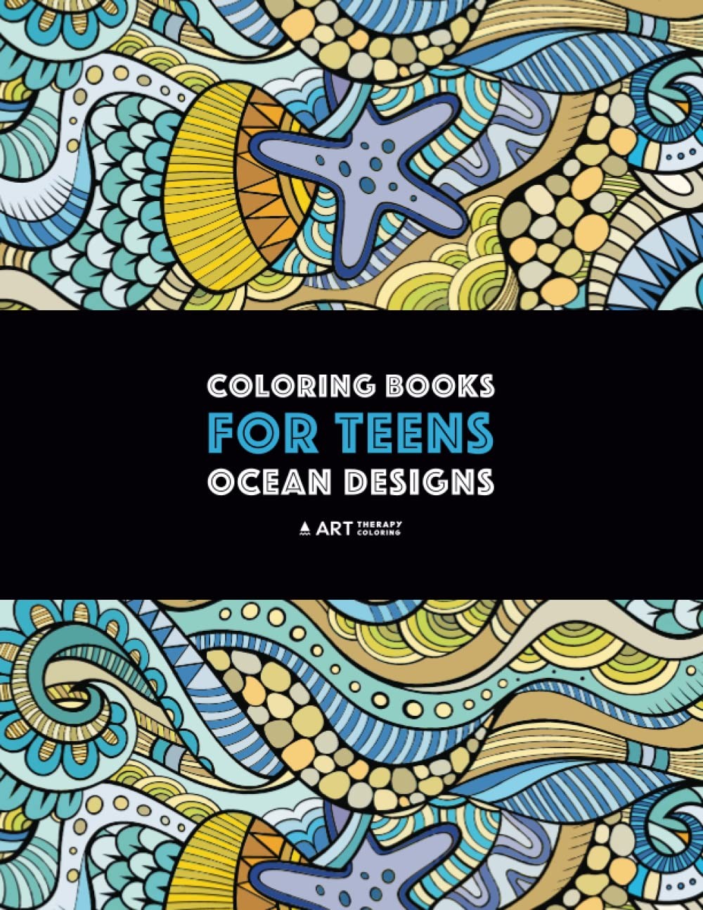 Coloring Books For Teens: Ocean Designs: Zendoodle Sharks, Sea Horses, Fish, Sea