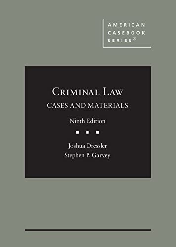 Criminal Law : Cases and Materials by Joshua Dressler and Stephen P. Garvey...