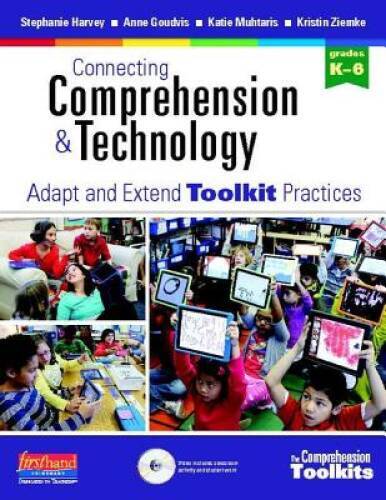Connecting Comprehension and Technology: Adapt and Extend Toolkit Pr - GOOD