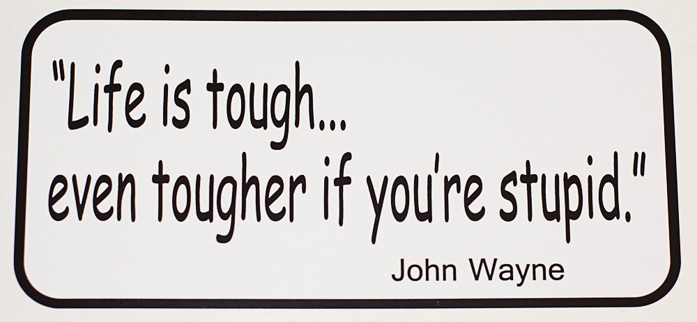 LIFE IS TOUGH....  Decal  FREE SHIPPING