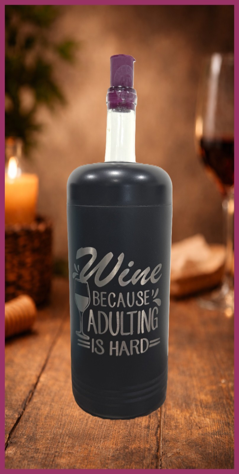 Wine Koozie Stainless Vacuum Insulated Adulting is Hard Engraved Personalized