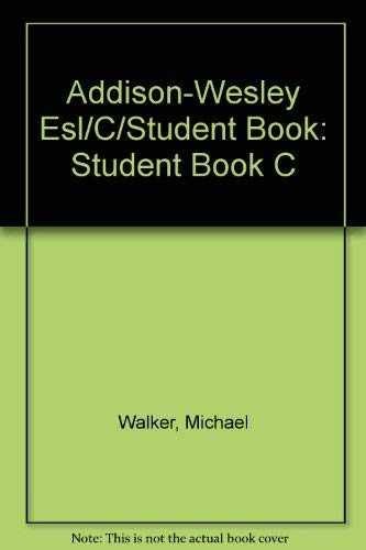 Addison-Wesley ESL Series C - Paperback, by Walker Michael - Very Good n