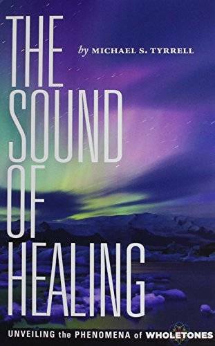 The Sound of Healing: Unveiling the Phenomena of Wholetones - VERY GOOD